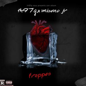 FRAPPES (feat. Miseno Jr) (Explicit)
