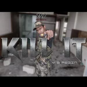 KILL IT(feat. The Notorious Bangalore) (Explicit)