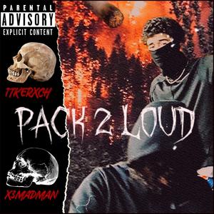 Pack 2 Loud (feat. X3madman) [Explicit]