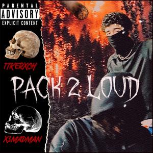 Pack 2 Loud (feat. X3madman) (Explicit)