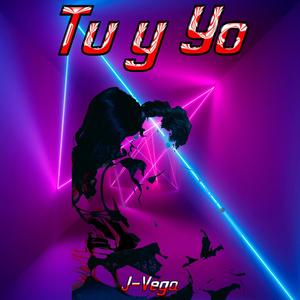 Tu Y Yo (Explicit)