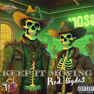 Keep It Moving (Explicit)