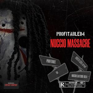 NUCCIO MASSACRE (Explicit)