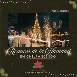 El Renacer de la Navidad en Chilpancingo (feat. Letra Beny)