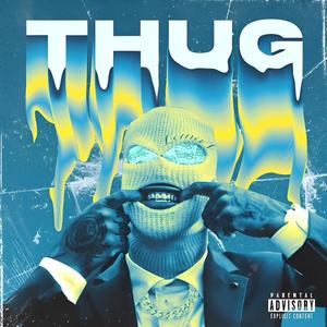THUG (Explicit)