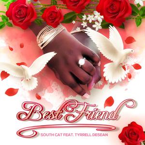 Best Friend(feat. Tyrrell Desean)