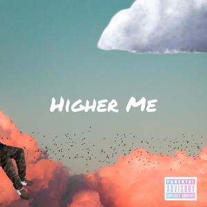 Higher Me (Explicit)