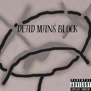 DEAD MAN´S BLOCK (Explicit)