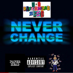 Never Change (Explicit)