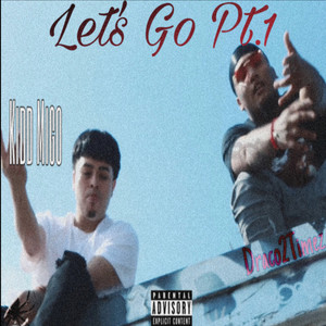 Lets Go, Pt.1 (Explicit)