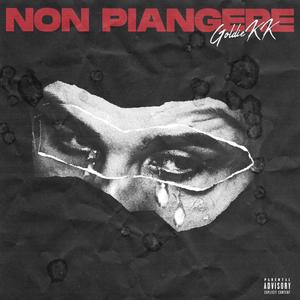 Non Piangere (Explicit)