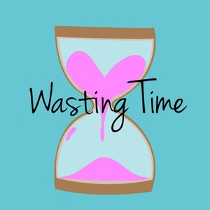 Wasting Time