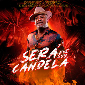 Será Que Soy Candela