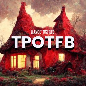 TPOTFB (feat. Havoc Osiris)