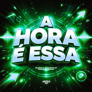 A Hora é Essa (Explicit)