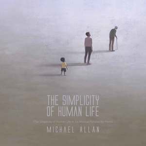 The Simplicity of Human Life (The Simplicity of Human Life in Six Musical Pictures for Piano)