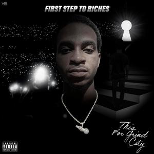 First Step To Riches (Explicit)