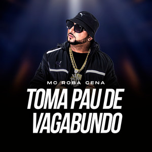 Toma Pau de Vagabundo (Explicit)