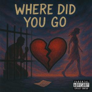 Where did you go (feat. Biggapicture) (Explicit)