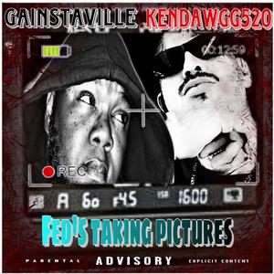 Fed's Taking Pictures (feat. KenDawgg520) [Explicit]