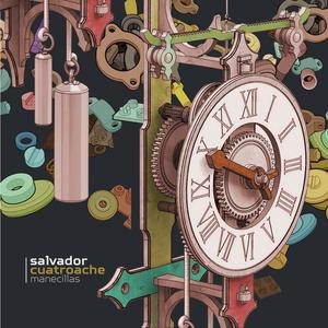 Salvador Cuatroache (Manecillas) [Explicit]