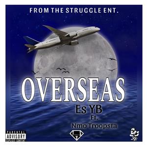 Overseas (feat. Nmo Troopsta) [Explicit]