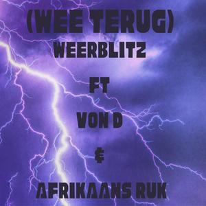 Wee Terug (feat. Weerblitz & Afrikaans ruk)