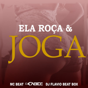 Ela Roça e Joga (Explicit)