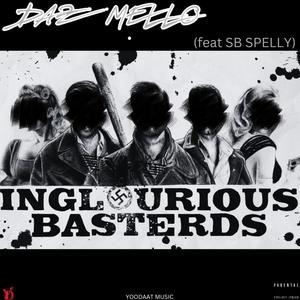 INGLOURIOUS BASTERDS (feat. SB SPELLY) [Explicit]