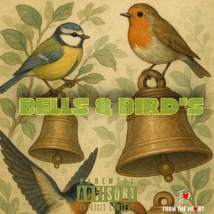 BELLS & BIRDS (feat. Goldee Clarke) (Explicit)