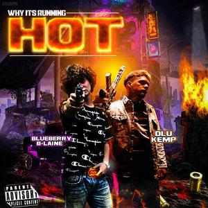 Why It's Running Hot (feat. DLU Kemp) (Explicit)