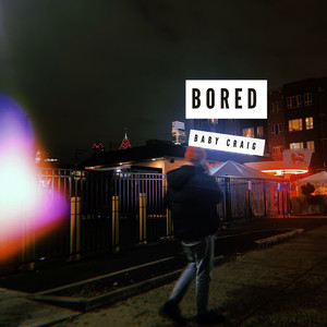 Bored (Explicit)