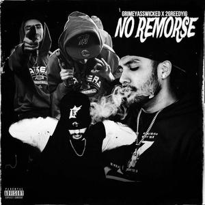 No Remorse (feat. GrimeyAssWicked) [Explicit]