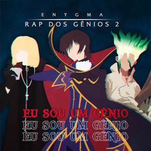 Rap dos Gênios 2: Eu Sou um Gênio