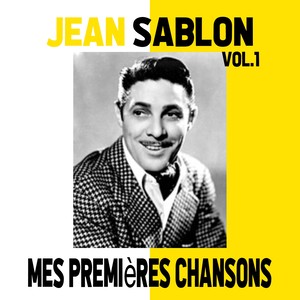 Jean Sablon / Mes Premières Chansons, vol. 1