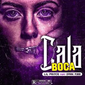 Cala Boca (feat. Dark Fire) [Explicit]