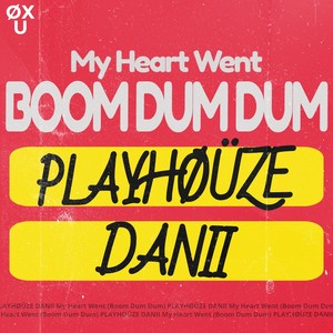 My Heart Went (Boom Dum Dum) - (Extended Mix)