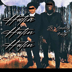 Hatin' (feat. 4orty) (Explicit)