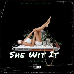 She Wit It! (Explicit)