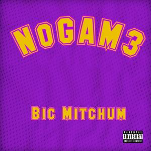 Bic Mitchum (Explicit)