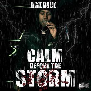 Calm Before The Storm (Explicit)