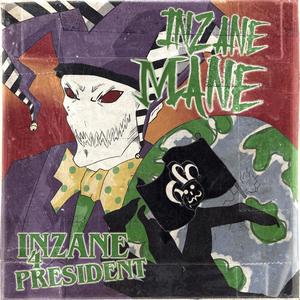 Inzane4President (Explicit)