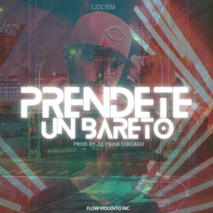 Prendete un Bareto (feat. Dj Prins Chicago) [Explicit]