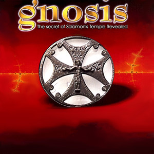 Gnosis: The Secret Of Solomon's Temple Revealed