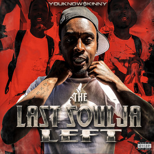 The Last Soulja Left (Explicit)