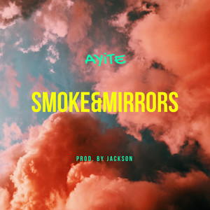 Smoke & Mirrors (Explicit)