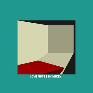 Love Notes By Mikey (Explicit)