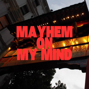 Mayhem on My Mind