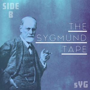 The Sygmund Tape (Side B) [Explicit]