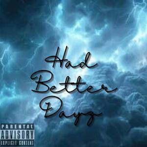 Had Better Dayz (Explicit)